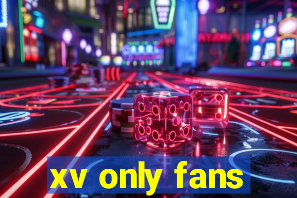 xv only fans